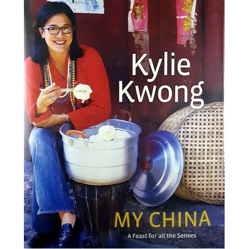 Kylie Kwong. My China