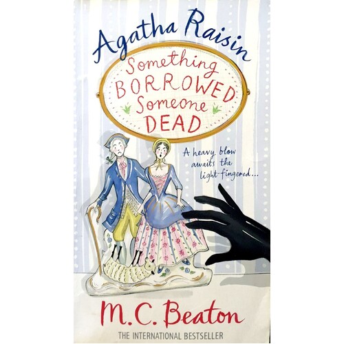 Agatha Raisin. Something Borrowed, Someone Dead
