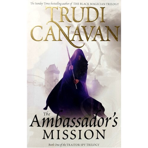 The Ambassador's Mission. Book 1 Of The Traitor Spy