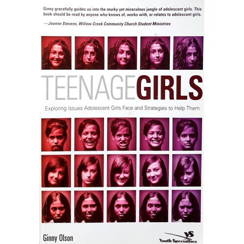 Teenage Girls. Exploring Issues Adolescent Girls Face And Strategies To Help Them