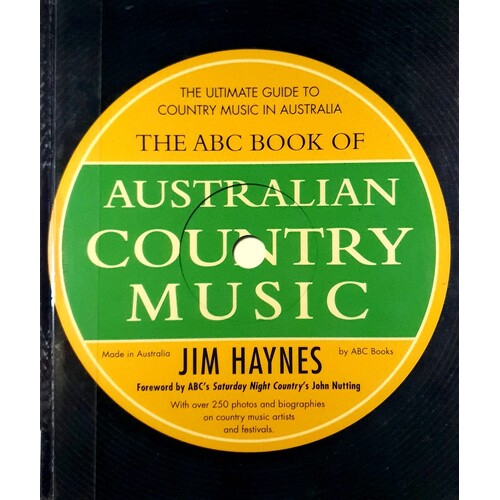 The Ultimate Guide To Country Music In Australia. The ABC Book Of Australian Country Music