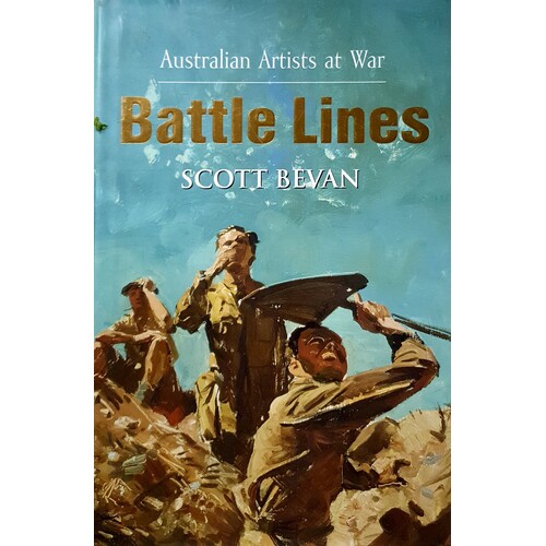 Battle Lines. Australian Artists At War