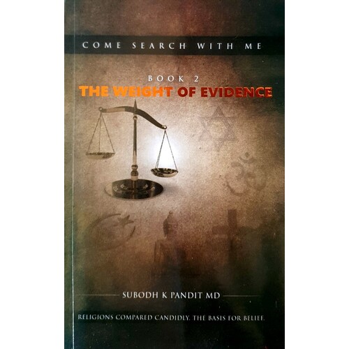 Come Search With Me. The Weight Of Evidence. Book 2