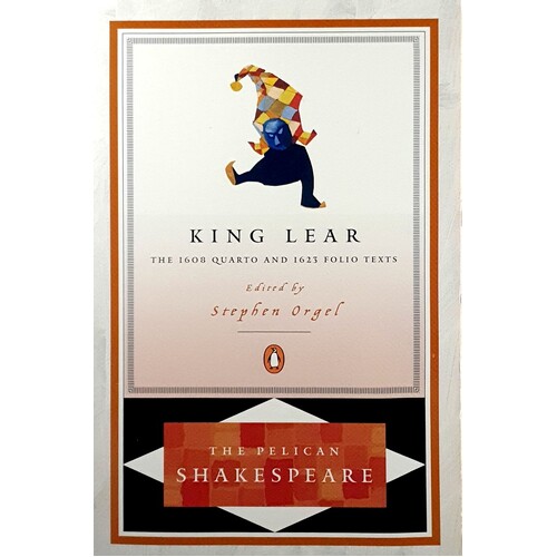 King Lear. The 1608 Quarto And 1623 Folio Texts. Pelican Shakespeare