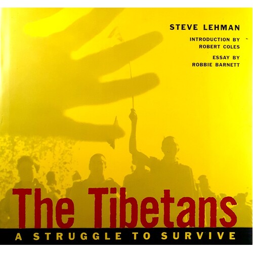 The Tibetans. A Struggle To Survive