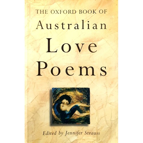 The Oxford Book Of Australian Love Poems
