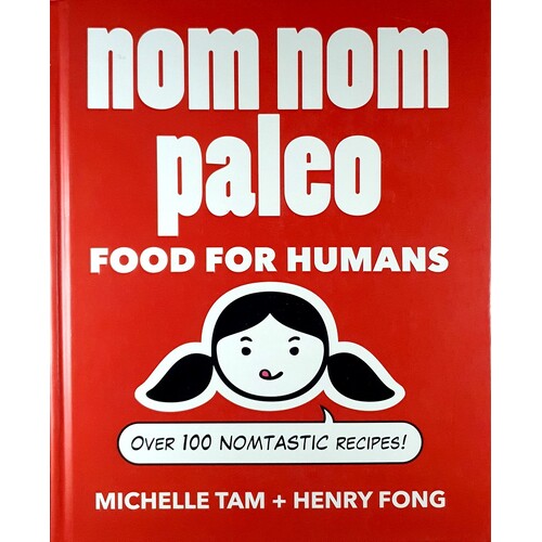 Nom Nom Paleo. Food For Humans