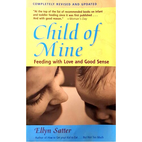 Child Of Mine. Feeding With Love And Good Sense