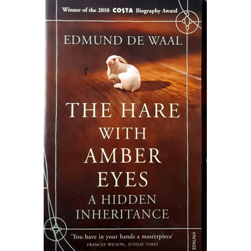 The Hare With Amber Eyes. A Hidden Inheritance