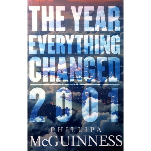 The Year Everything Changed. 2001