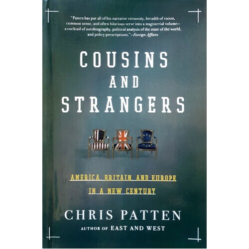 Cousins And Strangers. America, Britain, And Europe In A New Century