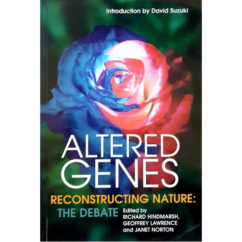 Altered Genes. Re-Constructing Nature