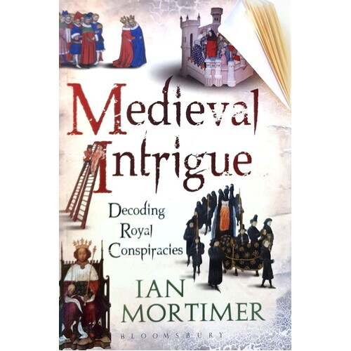 Medieval Intrigue. Decoding Royal Conspiracies