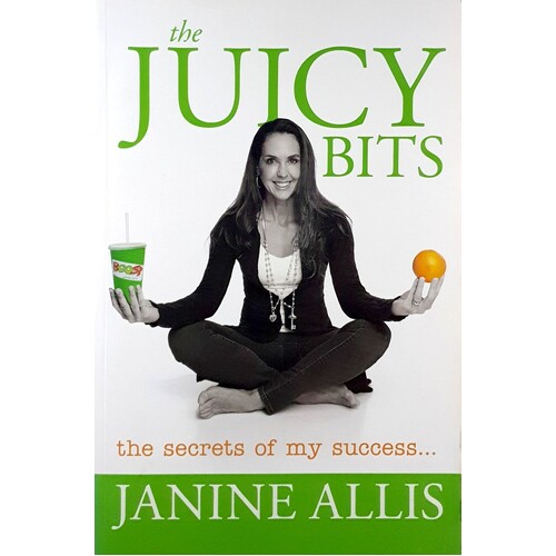 The Juicy Bits. The Secrets Of My Success