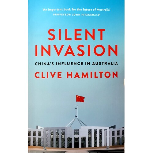 Silent Invasion. China's Influence In Australia