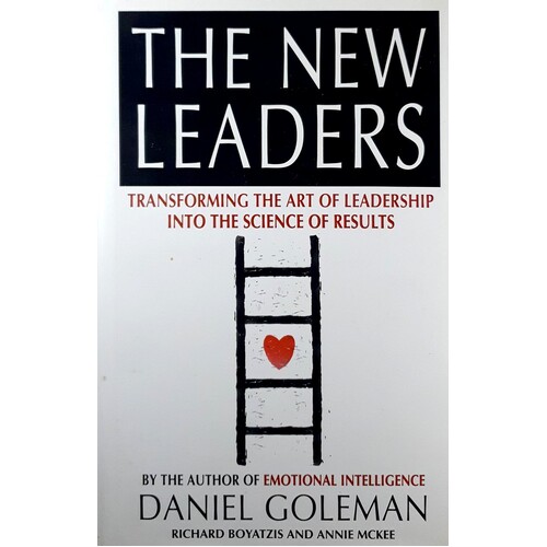 The New Leaders. Transforming The Art Of Leadership