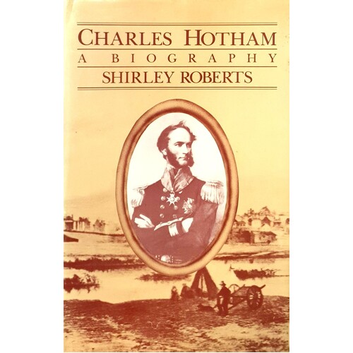 Charles Hotham. A Biography
