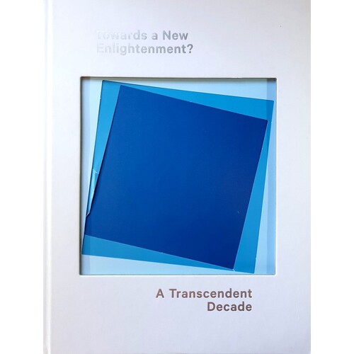 A Transcendent Decade. Towards A New Enlightenment