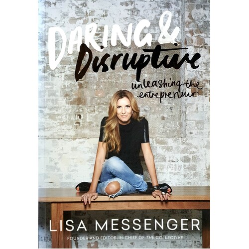 Daring And Disrupture. Unleashing The Entrepreneur