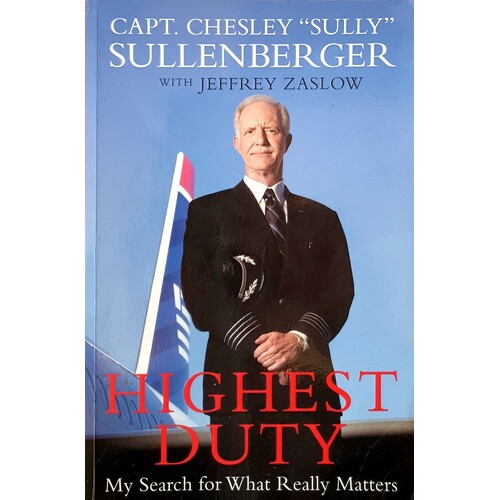 Highest Duty. My Search For What Really Matters