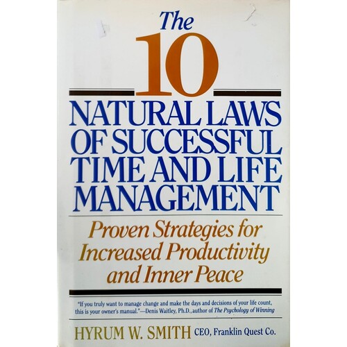 The 10 Natural Laws Of Successful Time And Life Management
