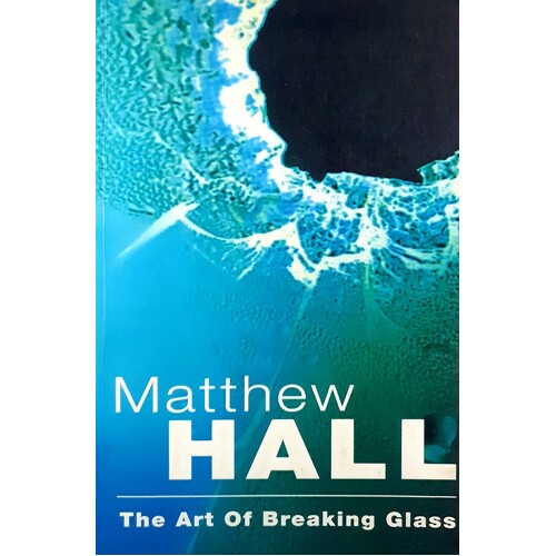 The Art Of Breaking Glass