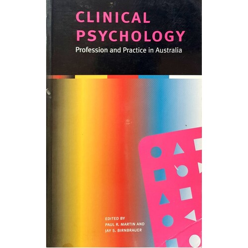 Clinical Psychology. Profession And Practice In Australia