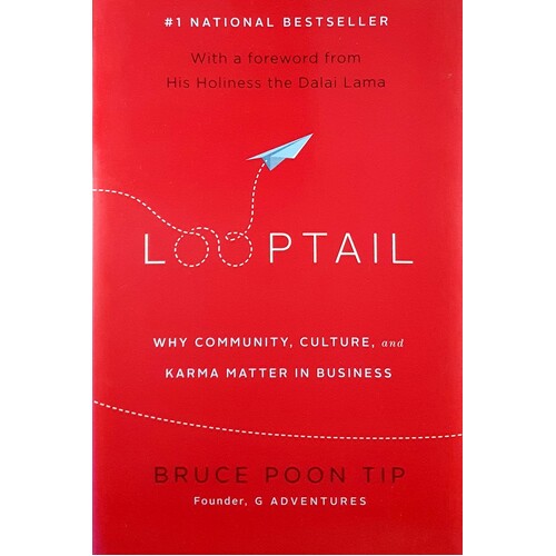 Looptail. Why Community, Culture, And Karma Matter In Business