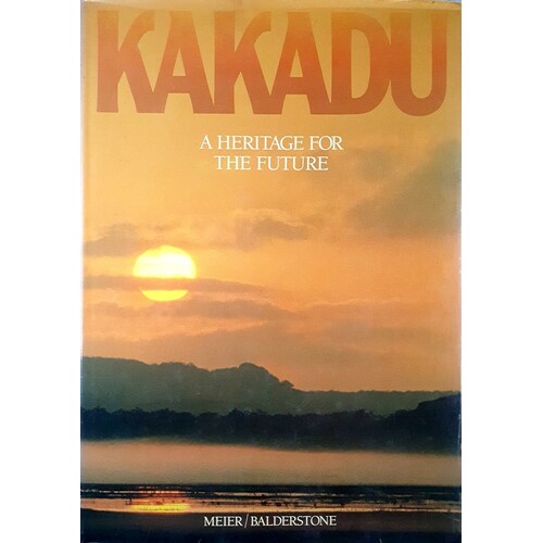 Kakadu. A Heritage For The Future