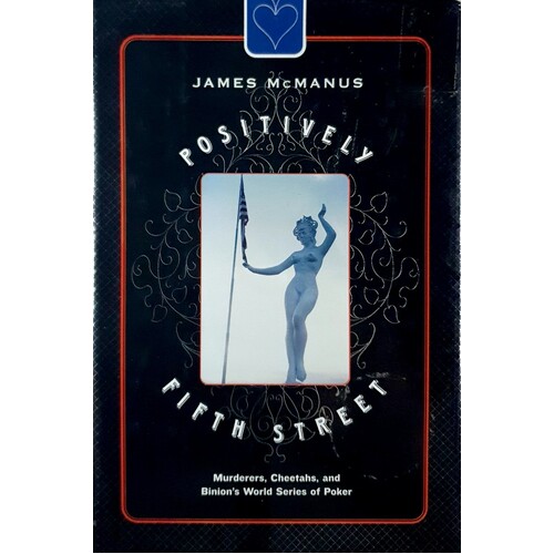 Positively Fifth Street. Murderers, Cheetahs, And Binion's World Series Of Poker
