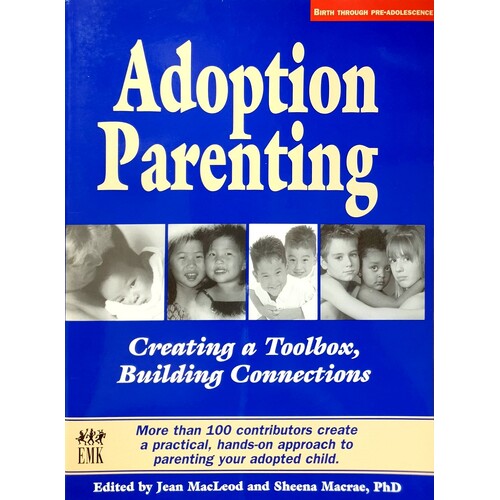 Adoption Parenting. Creating A Toolbox, Building Connections