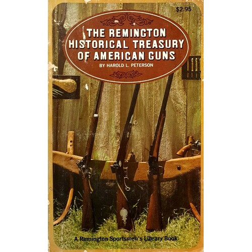 The Remington Historical Treasury Of American Guns