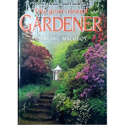 The Year-Round Gardener. A Month By Month Guide