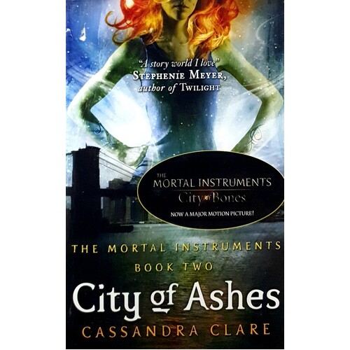 City Of Ashes. The Mortal Instruments. Book Two