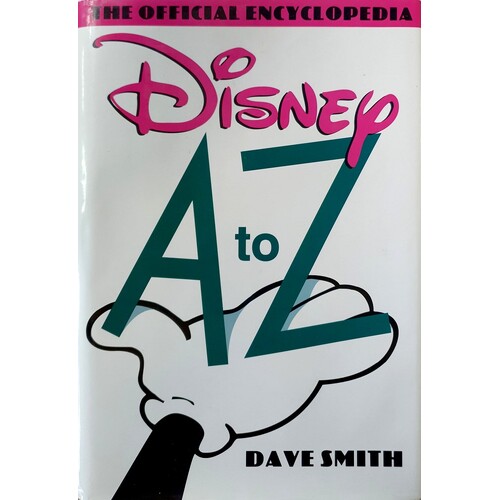 Disney A To Z. The Official Encyclopedia