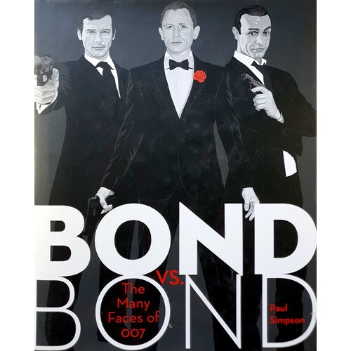 Bond Vs. Bond. The Girls, The Guns, The Gadgets, And The Guys In Bond History