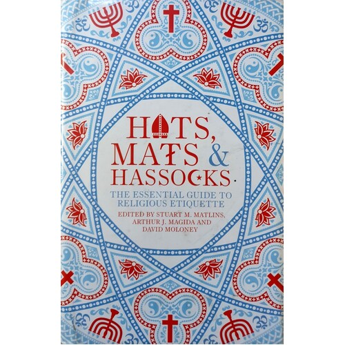 Hats, Mats And Hassocks. The Essential Guide To Religious Etiquette