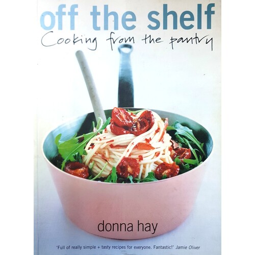 Off The Shelf Cooking From The Pantry