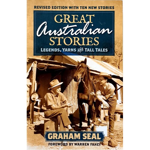 Great Australian Stories. Legends, Yarns And Tall Tales