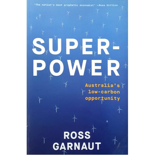 Superpower. Australia's Low-Carbon Opportunity
