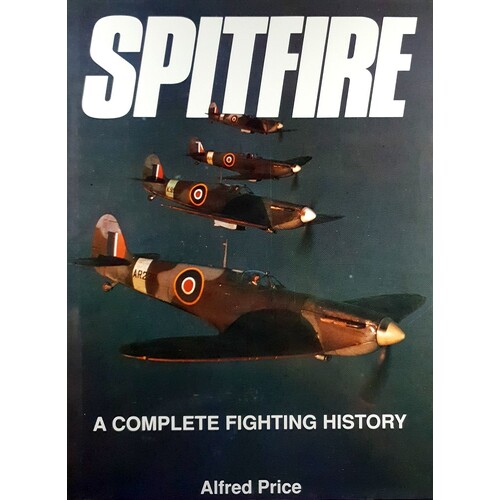 Spitfire. A Complete Fighting History