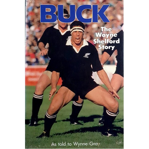 Buck. The Wayne Shelford Story