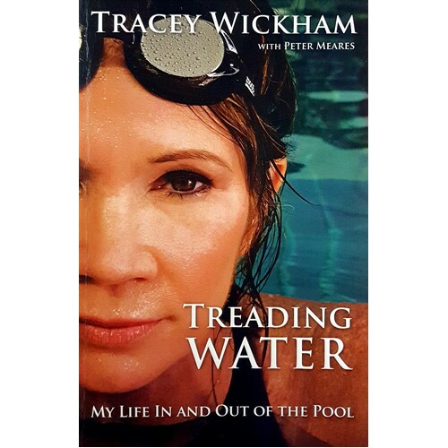 Treading Water. My Life In And Out Of The Pool