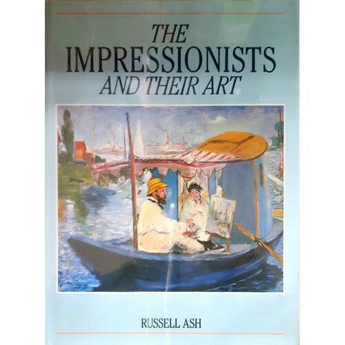 The Impressionists And Their Art