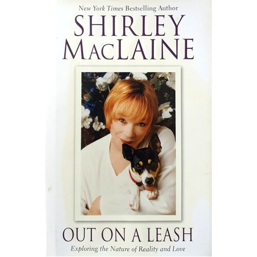 Out On A Leash. Exploring The Nature Of Reality And Love