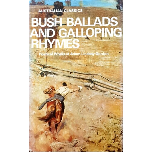 Bush Ballads And Galloping Rhymes