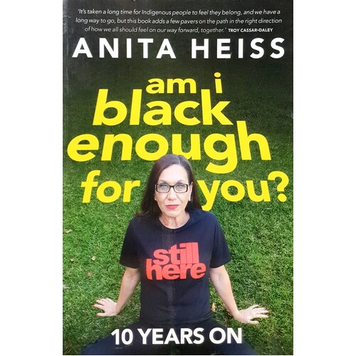 Am I Black Enough For You. 10 Years On