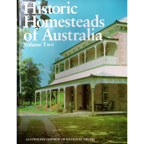 Historic Homesteads Of Australia. Volume Two