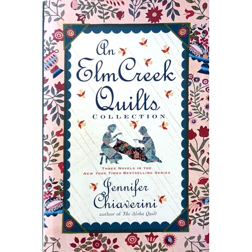 An Elm Creek Quilts Collection