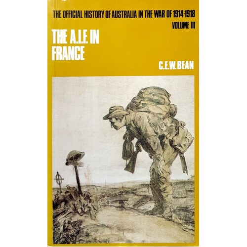 The Official History Of Australia In The War Of 1914-18. (Volume 3)